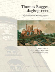 Title: Thomas Bugges dagbog 1777: Rejsen til Tyskland, Holland og England, Author: Peter de Clercq