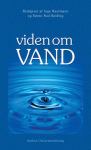 Title: Viden om vand: en lAerebog om vand alle vegne ..., Author: Kaufmann Inge