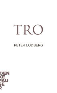 Title: Tro, Author: Peter Lodberg