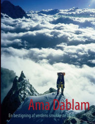 Title: Ama Dablam: En bestigning af verdens smukkeste bjerg, Author: Bo Belvedere Christensen