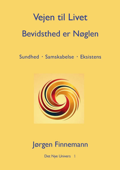 Vejen til Livet - Bevidsthed er Nï¿½glen