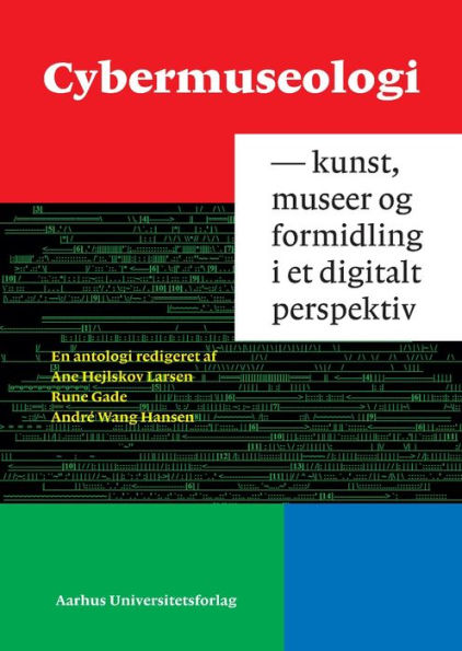 Cybermuseologi: Kunst, museer og formidling i et digitalt perspektiv