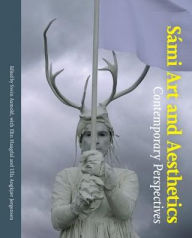 Title: Sami Art and Aesthetics: Contemporary Perspectives, Author: Svein Aamold