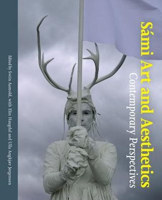 Sami Art and Aesthetics: Contemporary Perspectives