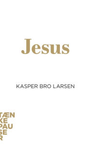 Title: Jesus, Author: Kasper Bro Larsen