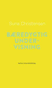 Title: BAeredygtig Undervisning, Author: Aarhus University Press