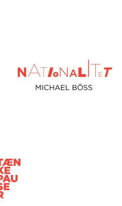 Title: Nationalitet, Author: Michael Böss