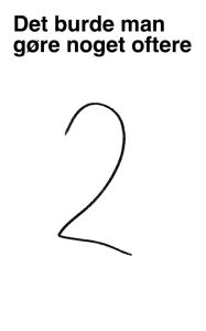 Title: Det burde man gÃ¯Â¿Â½re noget oftere: 2, Author: Max Bech