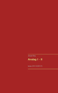 Title: Anslag I - II: tekster 2013-14/2014-15, Author: Jacques Berg
