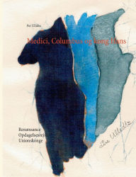 Title: Medici, Columbus og kong Hans, Author: Per Ullidtz