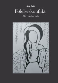 Title: Følelseskonflikt: Mit Usynlige Indre, Author: Ann Dahl