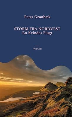 Storm fra nordvest: En kvindes flugt