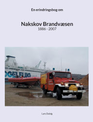 Title: Nakskov Brandvï¿½sen, Author: Lars Dalsig