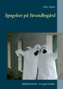 Spï¿½gelser pï¿½ Strandbogï¿½rd: Bolthï¿½j historier - en sogne-krï¿½nike.