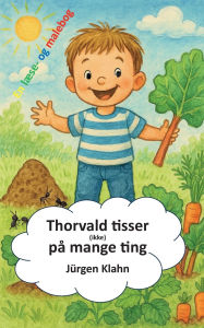 Title: Thorvald tisser (ikke) pï¿½ mange ting, Author: Jïrgen Klahn