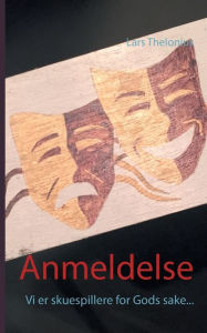 Title: Anmeldelse: Vi er skuespillere for Gods sake..., Author: Lars Thelonius
