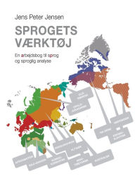 Title: Sprogets værktøj: En arbejdsbog til sprog og sproglig analyse, Author: Jens Peter Jensen