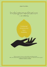 Title: Indsigtsmeditation: - en indfï¿½ring, Author: Jeppe Strandskov