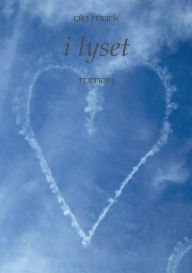 Title: I lyset, Author: Ole Mark