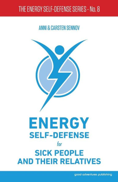 Energy Self-Defense for Sick People and Their Relatives