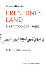 Title: I renernes land: En antropologisk rejse, Author: Ida Nicolaisen