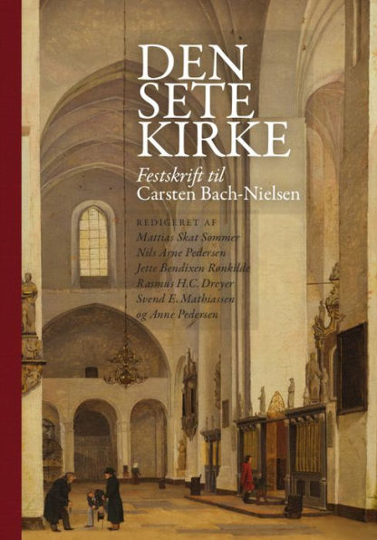 Den sete kirke: Festskrift til Carsten Bach-Nielsen