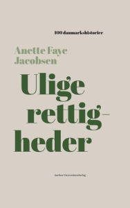 Title: Ulige rettigheder: 1848, Author: Anette Faye Jacobsen