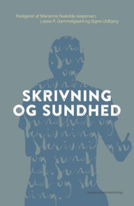 Title: Skrivning og sundhed, Author: Marianne Raakilde Jespersen