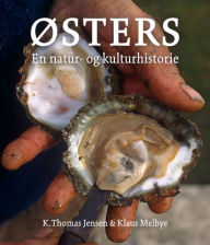 Title: Østers: En natur- og kulturhistorie, Author: K. Thomas Jensen