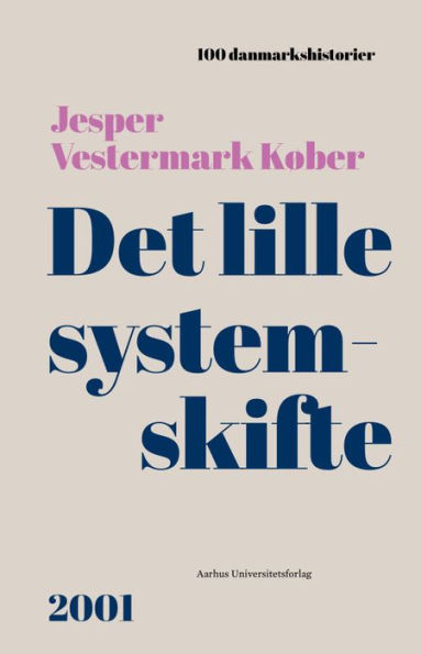 Det lille systemskifte: 2001