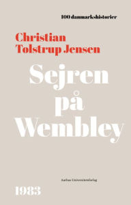 Title: Sejren på Wembley: 1983, Author: Christian T. Jensen