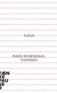 Title: Tekst, Author: Mads Rosendahl Thomsen