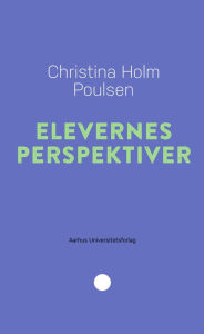 Title: Elevernes perspektiver, Author: Christina Holm Poulsen