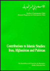Title: Contributions to Islamic Studies: Iran, Afghanistan and Pakistan, Author: Christel Braae