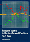 Title: Reactive Voting in Danish General Elections 1971-1979, Author: Peter Nannestad