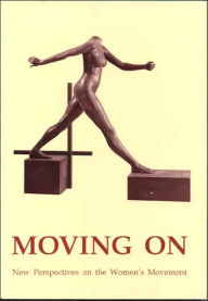 Title: Moving On: New Perspectives on the Women's Movement, Author: Tayo Andreasen