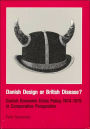 Danish Design or British Disease?: Danish Economic Crisis Policy 1974-79 in Comparative Perspective