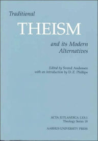 Title: Traditional Theism and its Modern Alternatives, Author: DZ Phillips