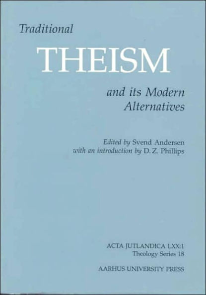Traditional Theism and its Modern Alternatives