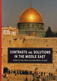 Title: Contrasts and Solutions in the Middle East, Author: Ole Hoiris