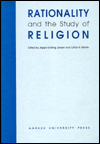 Title: Rationality and the Study of Religion, Author: Jeppe Sinding Jensen