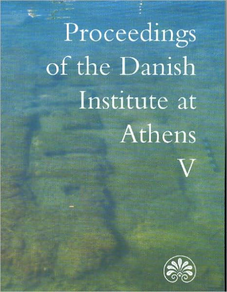 Proceedings of the Danish Institute at Athens V