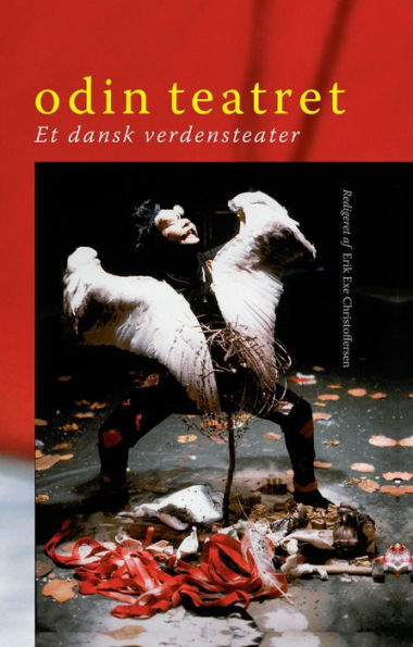 Odin Teatret: Et dansk verdensteater