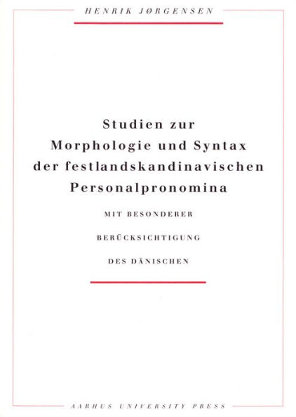 Studien zur Morphologie und Syntax der Festlandskandinavischen Personalpronomina