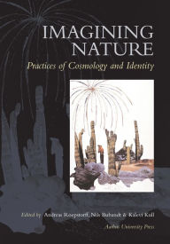 Title: Imagining Nature: Practices of Cosmology and Identity, Author: Nils Bubandt