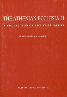 Athenian Ecclesia: A Collection of Articles (1983-1989) on the Working