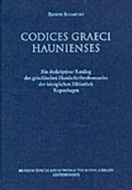 Title: Codices Graeci Haunienses, Author: Bjarne Schartau