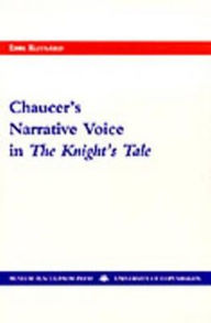 Title: Chaucer's Narrative Voice in the Knight's Tale, Author: Ebbe KlitgOard