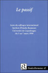 Alternative view 1 of Le passif: Actes du colloque international, Institut d'Etudes Romanes, Université de Copenhague, du 5 au 7 mars 1998 (Etudes Romanes Series #45)