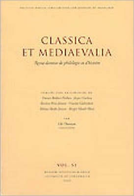 Classica Et Mediaevalia : Revue Danoise de Philologie Et D' Histoire